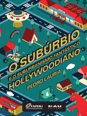 cover image of O Subúrbio e o Suburbanismo Fantástico Hollywoodiano